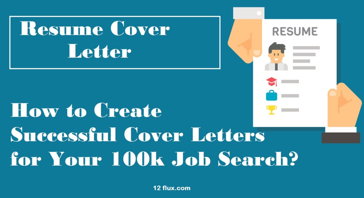 How to Create Successful Cover Letters for Your 100k Job Search ?